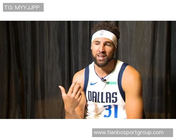 独行侠招募克莱承诺首发若让其替补恐影响心态与表现